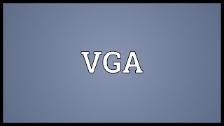 VGA Meaning