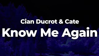 Download Lagu Cian Ducrot \u0026 Cate - Know Me Again (Letra/Lyrics) | Official Music Video MP3