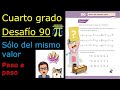 ✅CUARTO GRADO DESAFIO👉 90 Sólo del mismo valor💡👧🏻🧒🏻