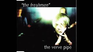 The Verve Pipe - The Freshmen (1 Hour)