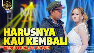 Ajeng Febria ft Brodin - Harusnya Kau Kembali ( Official Music Video)