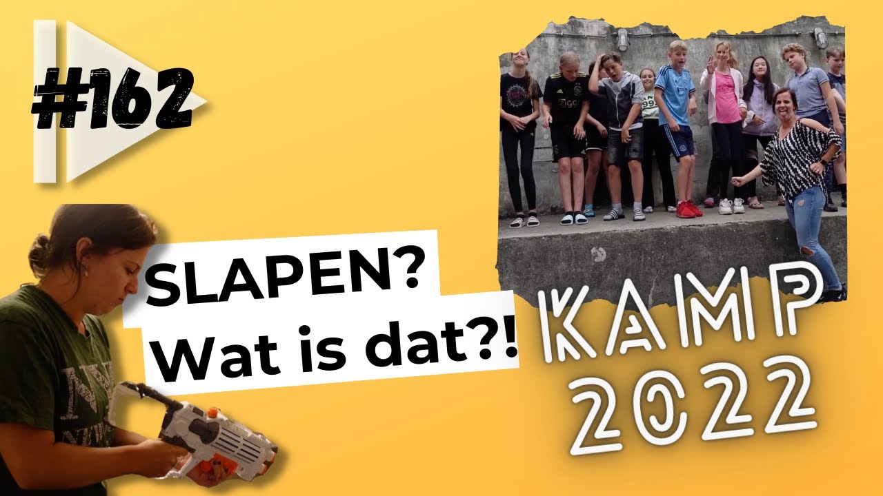 KAMP: SLAPEN? WAT IS DAT?! #162