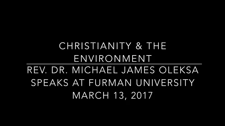 Christianity & the Environment: Rev. Dr. Michael J...