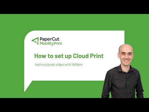 Mobility Print - How to set up Cloud Print