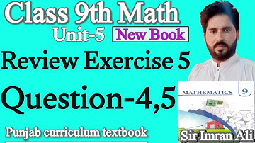 Class 9th Math New Book Review Exercise-5 Q-4,5-ReviewExercise 5-9th Maths-9th Maths New Book