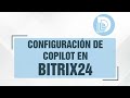 D-LINIEX | Configuración del copilot en Bitrix24 Final