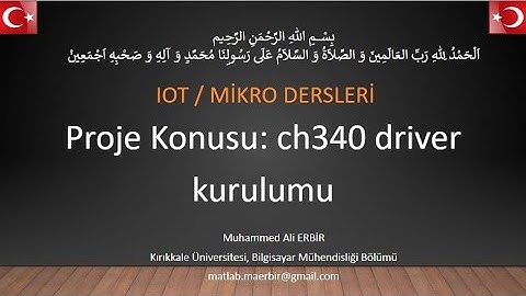 Muhammed Ali ERBİR, klon arduino için ch340 driver kurulumu nasıl yapılır?