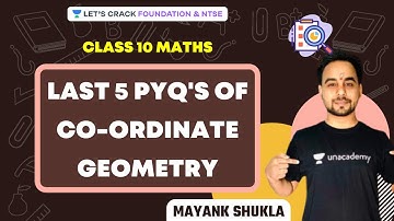 Last 5 PYQS of Co-ordinate Geometry | Class 10th Maths | NTSE & Foundation |Mayank Shukla
