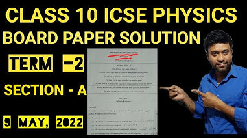 Class 10 ICSE physics solution | Term 2 | Section- A| 10th | solved icse board physics | Answer key