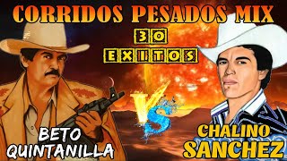Chalino Sanchez, Beto Quintanilla Sus Grandes Exitos - Corridos Pesados Mix Para Pistear