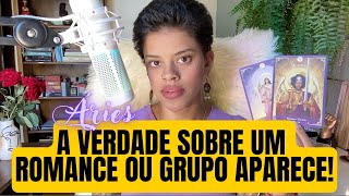 ♈️ÁRIES💥A VERDADE SOBRE UM ROMANCE/GRUPO⚡️