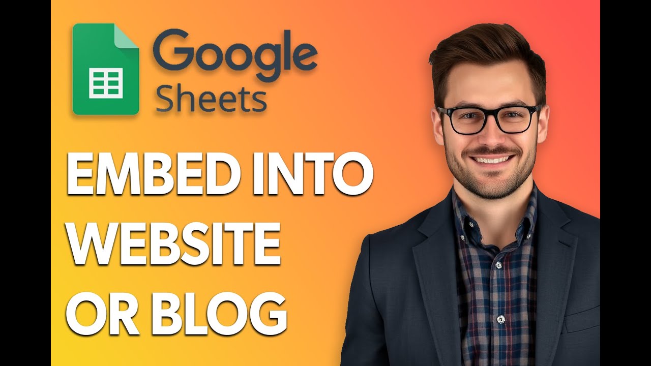 How To Embed Google Sheets Into Your Website Or Blog [Latest 2025 Update]