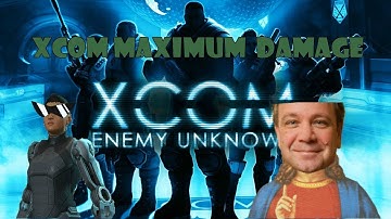 XCOM: Achieving Max Damage