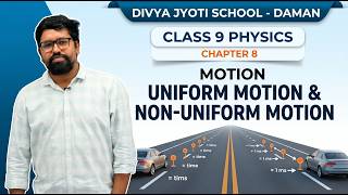 Class 9 Physics | Chapter 8 | Motion | Uniform Motion vs Non-Uniform Motion | NCERT CBSE GSEB