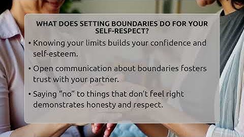 What Does Setting Boundaries Do For Your Self-respect? - The Love Workshop