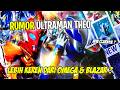 DESIGN THEO LEBIH KEREN DARI BLAZAR ? ARMOR LAGI & NGAK DAPAT MOVIE ? - Bahas Rumor Ultraman Theo