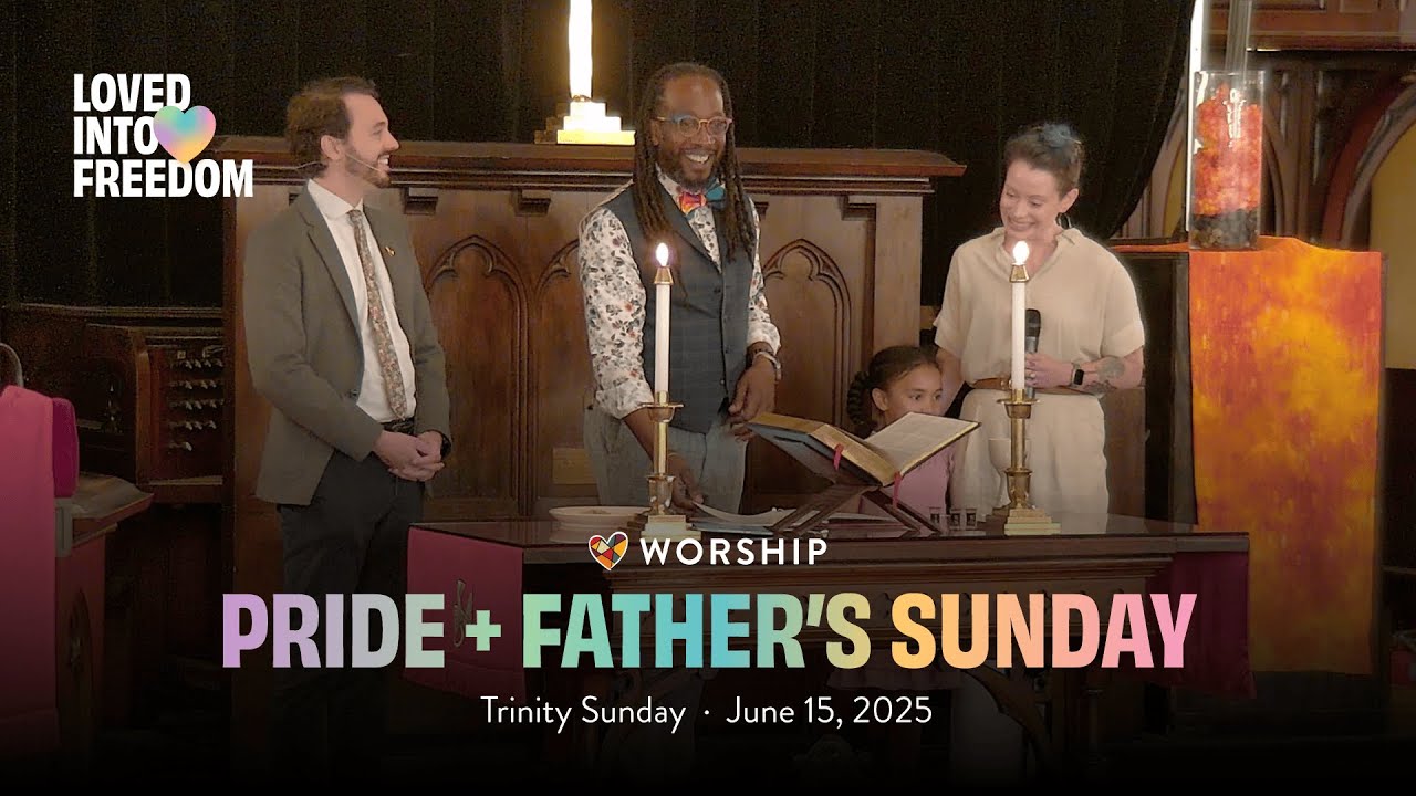 June 15, 2025 | Pride + Father's + Trinity Sunday | Worship at Union Church