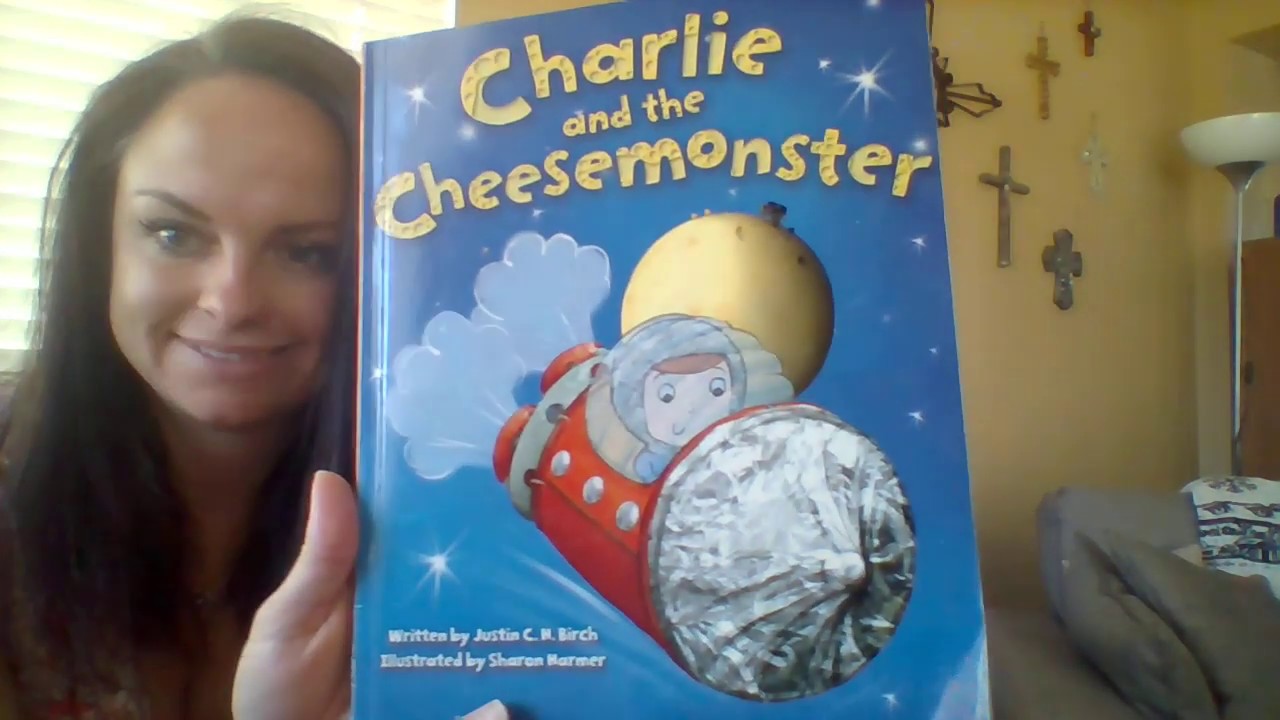 Charlie and the Cheesemonster Written by Justin C. H. Birch Illustrated by Sharon Harmer