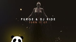 Purge &amp; DJ Ride - Turn It Up