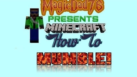 How To: Setup and Configure Mumble In Minecraft.