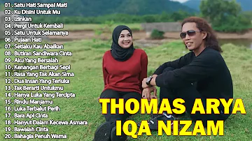 Thomas Arya Feat Iqa Nizam Full Album Terbaru dan Terpopuler 2024 ~ Satu Hati Sampai Mati, Izinkan