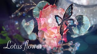 氷上の蓮華と蝶を作りました。【ワイヤー&レジン】 How to make lotus flowers and butterflies using wire and resin