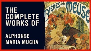 The Complete Works of Alphonse Maria Mucha