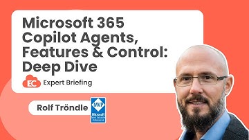 Microsoft 365 Copilot Agents, Features and Control — Deep Dive with Rolf Tröndle
