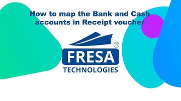 How to map the Bank and Cash accounts in Receipt voucher in Fresa Application