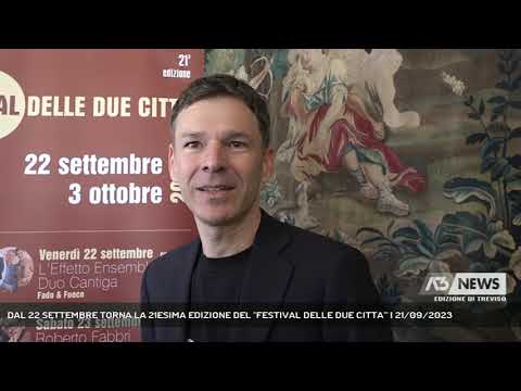 DAL 22 SETTEMBRE TORNA LA 21ESIMA EDIZIONE DEL ''FESTIVAL DELLE DUE CITTA''' | 21/09/2023