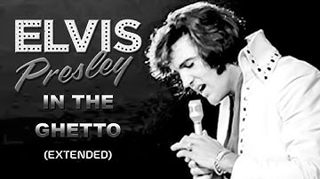 Elvis Presley - In The Ghetto (Extended) - (HQ)