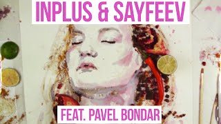 INPLUS & Sayfeev - Чому feat. Pavel Bondar Resimi