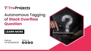 Autonomous Tagging of Stack Overflow Question  trending btech projects in hyderabad