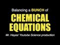 Balancing a BUNCH of Chemical Equations