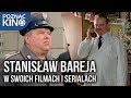 Wszystkie wystpy stanisawa barei w swoich filmach lub serialach  pozna kino