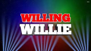 Willing Willie Theme Song 2010