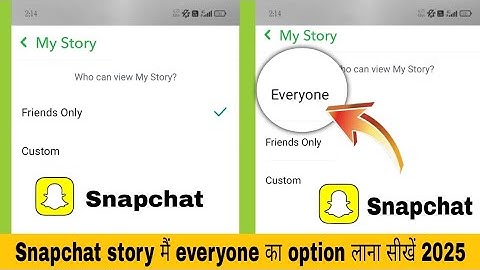 100% Fix - Snapchat Story Everyone Option Not Showing | Snapchat Story Me Everyone Ka Option Laye