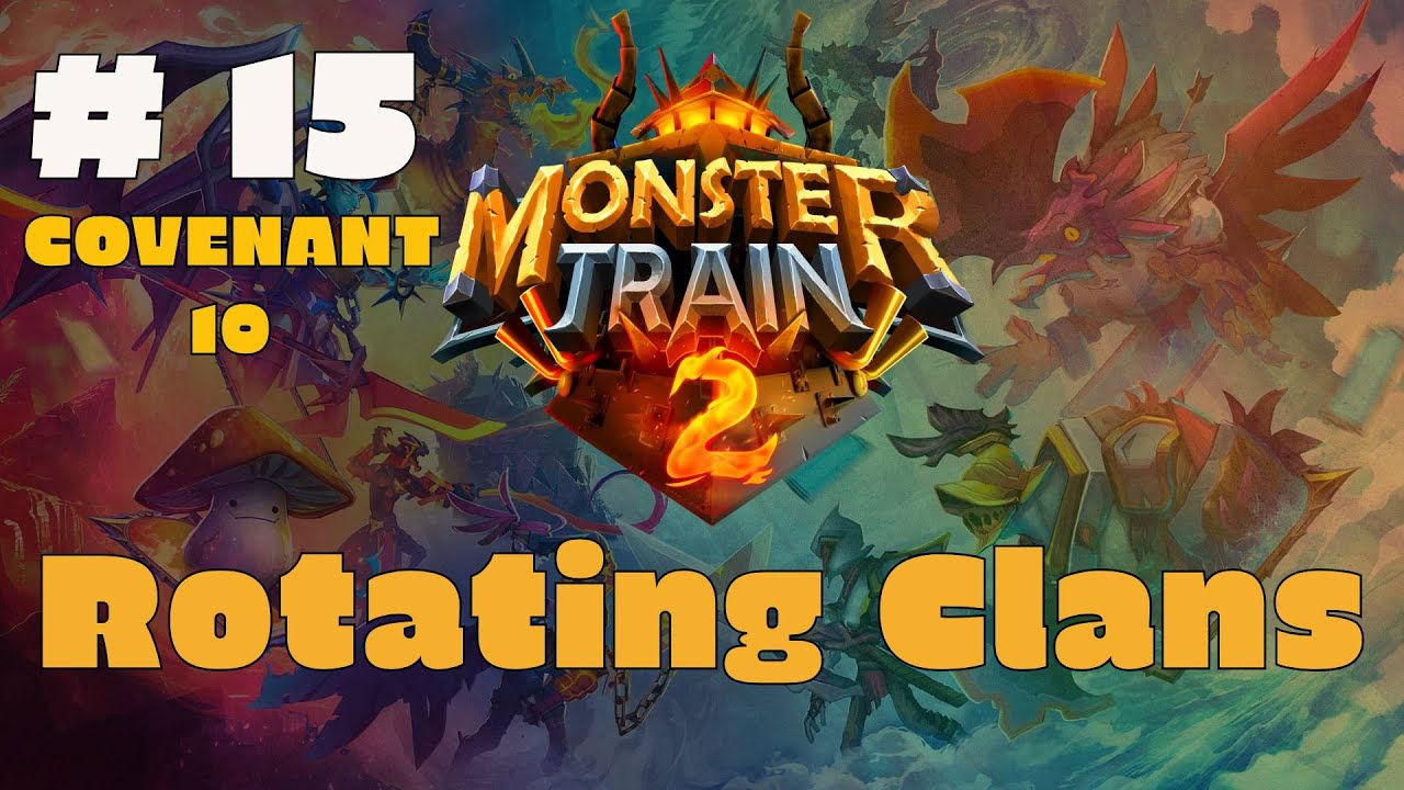 Monster Train 2 | #15 - Covenant 10 | Rotating Clans