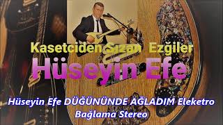 Hüseyin Efe Düğününde Ağladim Eleketro Bağlama Stereo Mixs Klite