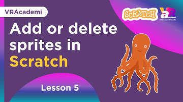 Learn To Add Or Delete Sprites In Scratch | Lesson 5 | VRAcademi Scratch Tutorials for Beginners