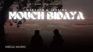 Marvven - Mouch Bidayya موش بيديا Ft. Sabrina Official Music Audio