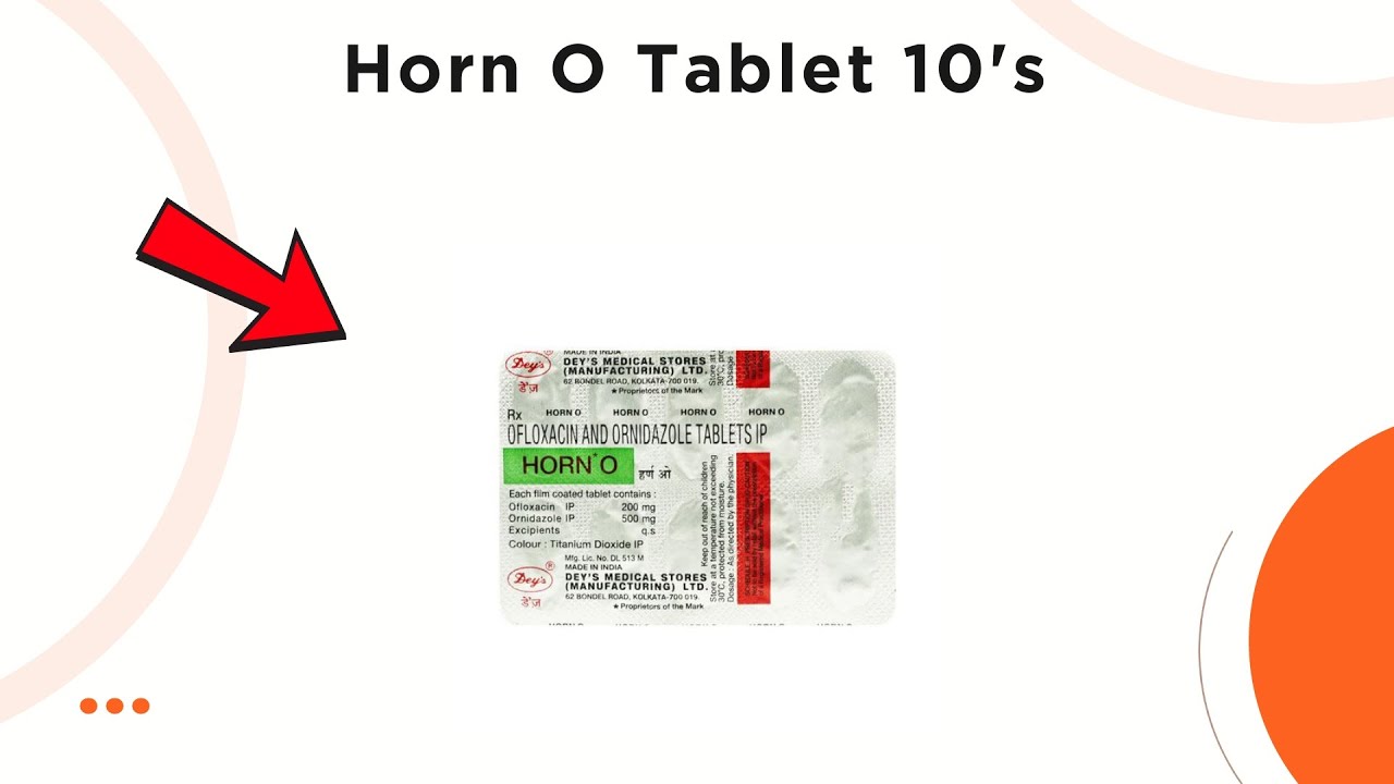 Horn O Tablet Uses, Side Effects & Dosage Explained!
