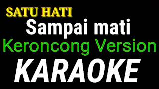 Satu Hati Sdanai Mati Karaoke Cover Keroncong