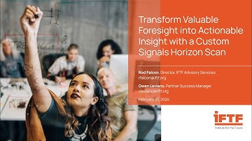 Transform Valuable Foresight into Actionable Insight with a Custom Signals Horizon Scan