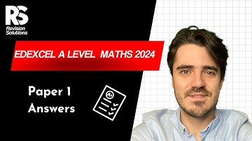 Edexcel 2024 A Level Maths Paper 1 - Walkthrough