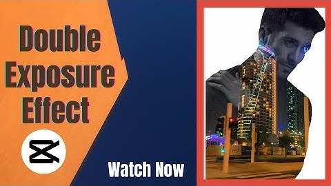 How to create Double Exposure  Effect in Image/video by CAPCUT!
