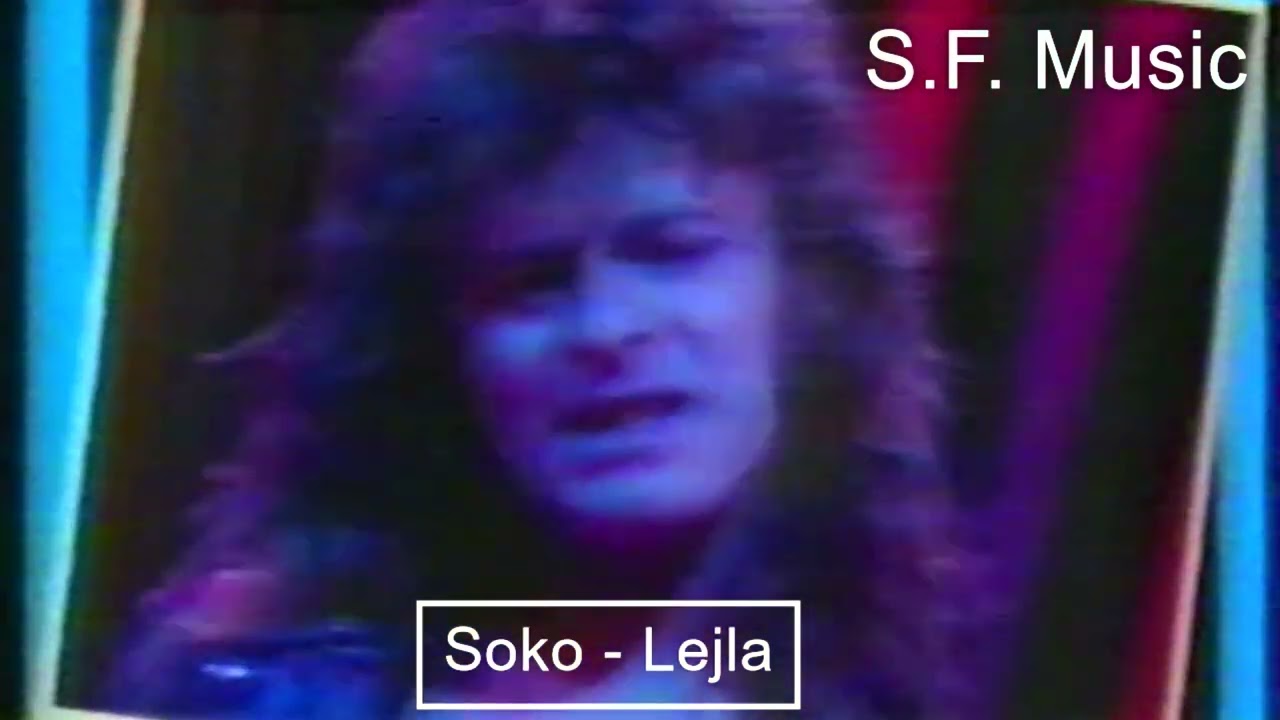 Watch Soko Lejla ( Video iz 1988 ) on YouTube Watch Soko Lejla ( Video iz 1988 ) on YouTube