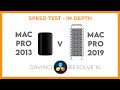 Mac Pro 2013 v Mac Pro 2019 which is best for Resolve FULL In-Depth test.