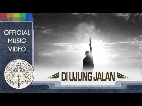 Samsons - Di Ujung Jalan (Official Music Video)