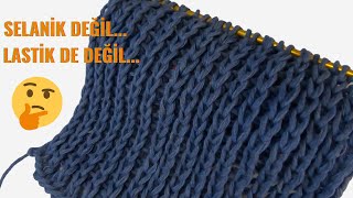 Lasti̇k Deği̇l Selani̇k Deği̇l 2 Sırada Selanik Görünümlü Kolay Spor Örgü Modeli Örgü Modelleri